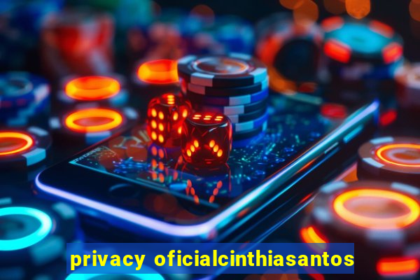 privacy oficialcinthiasantos